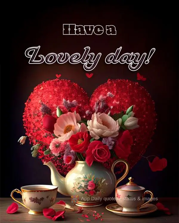 Have a Lovely day!