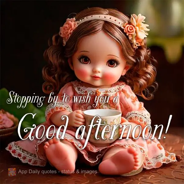 Stopping by to wish you a Good afternoon!