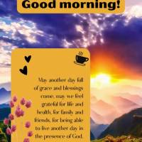 Que venha mais um dia cheio de graça e bênçãos, que possamos nos sentir gratos pela vida e pela saúde, pela família e amigos, por poder viver mais ...