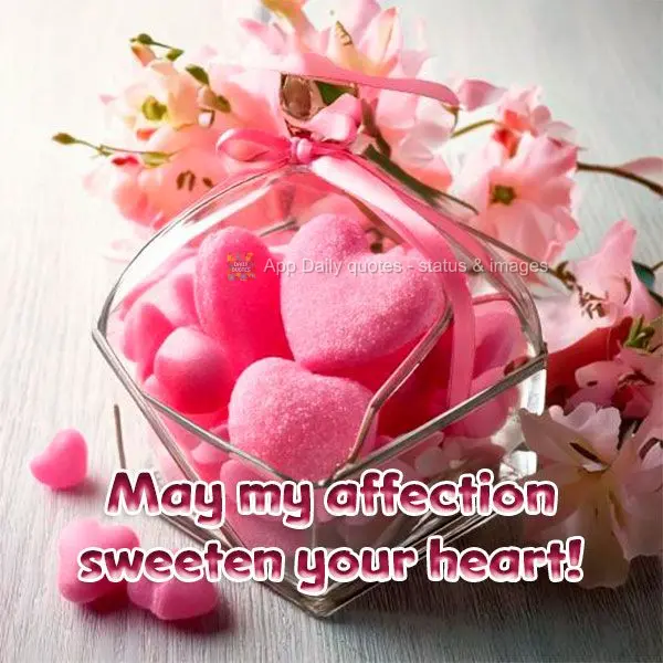 Que este Carinho adoce o seu coração!