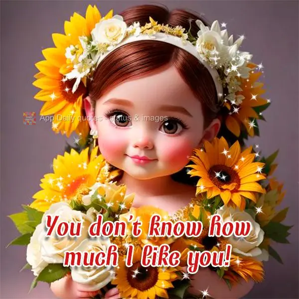 Você não sabe o quanto gosto de você!