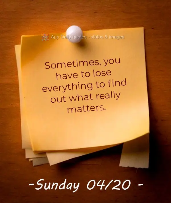 Às vezes, é preciso perder tudo para descobrir o que realmente importa. Domingo 20/04