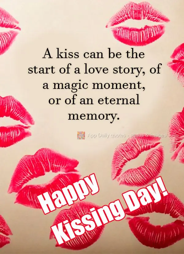 Um beijo pode ser o início de uma história de amor, de um momento mágico ou de uma lembrança eterna. Feliz dia do Beijo!