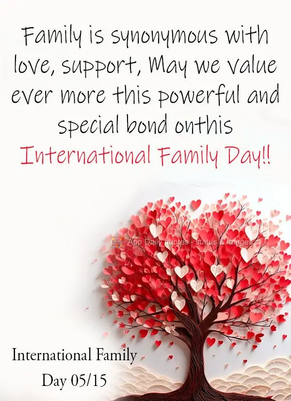 Family is synonymous with love, support, and unity. May we value ever more this powerful and special bond on
this International Family Day! Internationa...