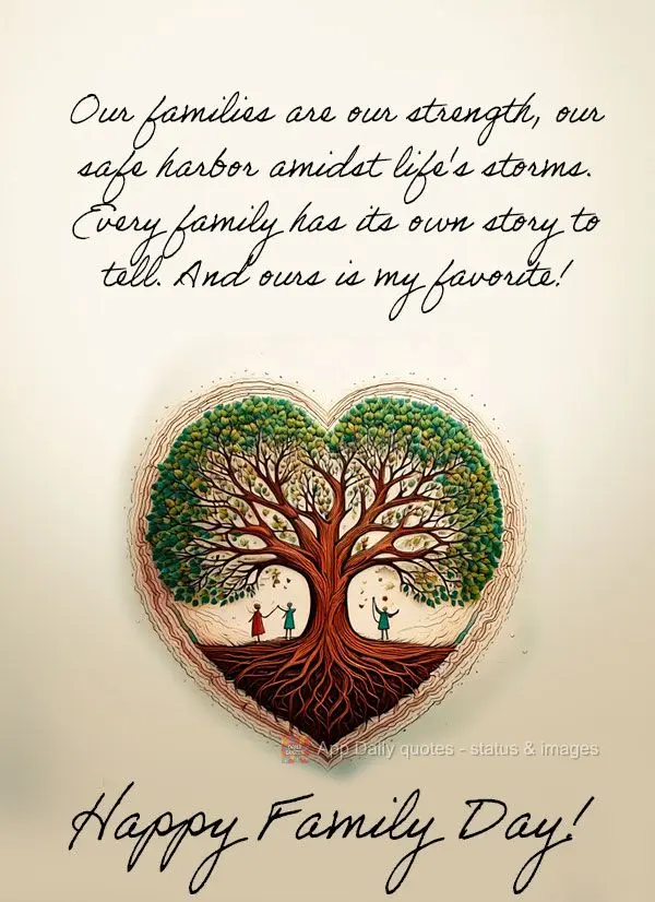 Our families are our strength, our safe harbor amidst life's storms. Every family has its own story to tell. And ours is my favorite! Happy Family Day!...