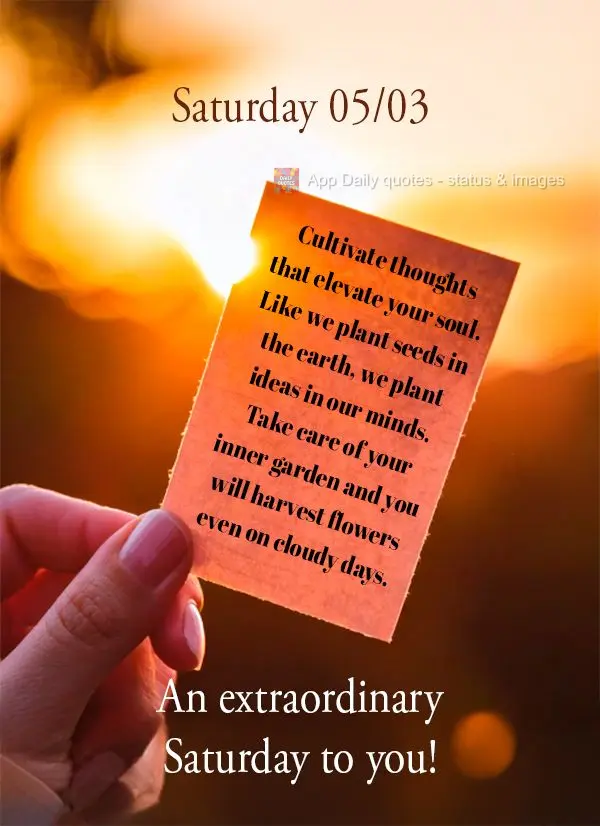 Cultive pensamentos que elevam sua alma. Assim como plantamos sementes na terra, plantamos ideias em nossas mentes. Cuide do seu jardim interior e colher...