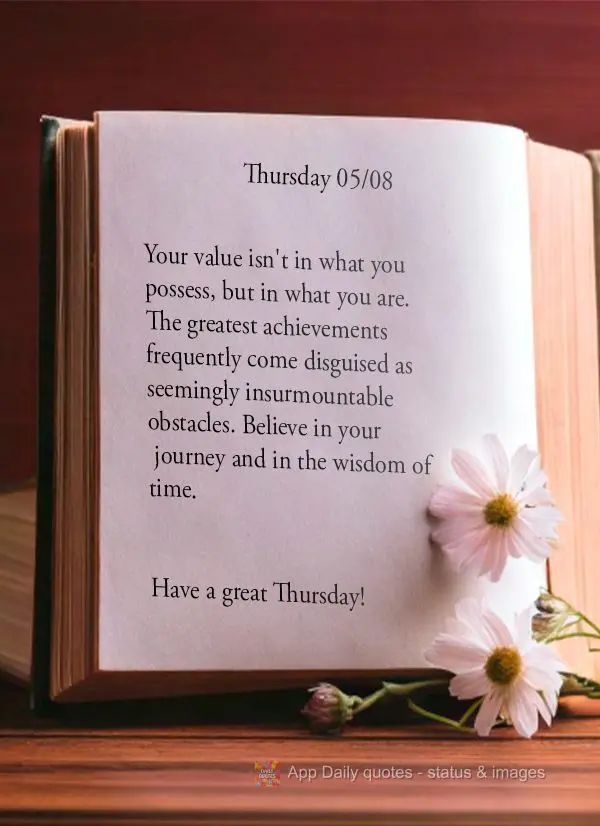 Seu valor não está no que você possui, mas no que você é. As maiores conquistas frequentemente vêm disfarçadas de obstáculos aparentemente intran...