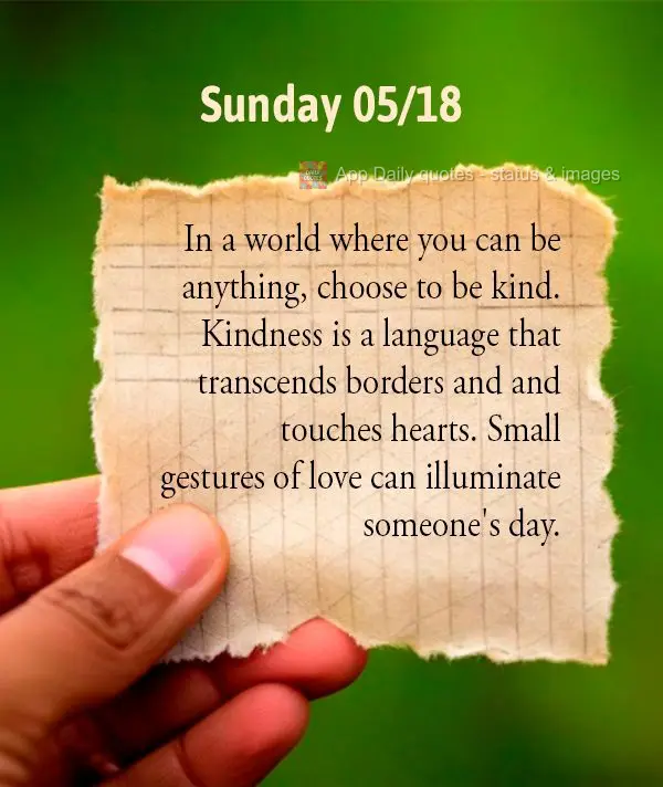 Em um mundo onde você pode ser qualquer coisa, escolha ser gentil. A bondade é uma linguagem que transcende fronteiras e toca corações. Pequenos gest...