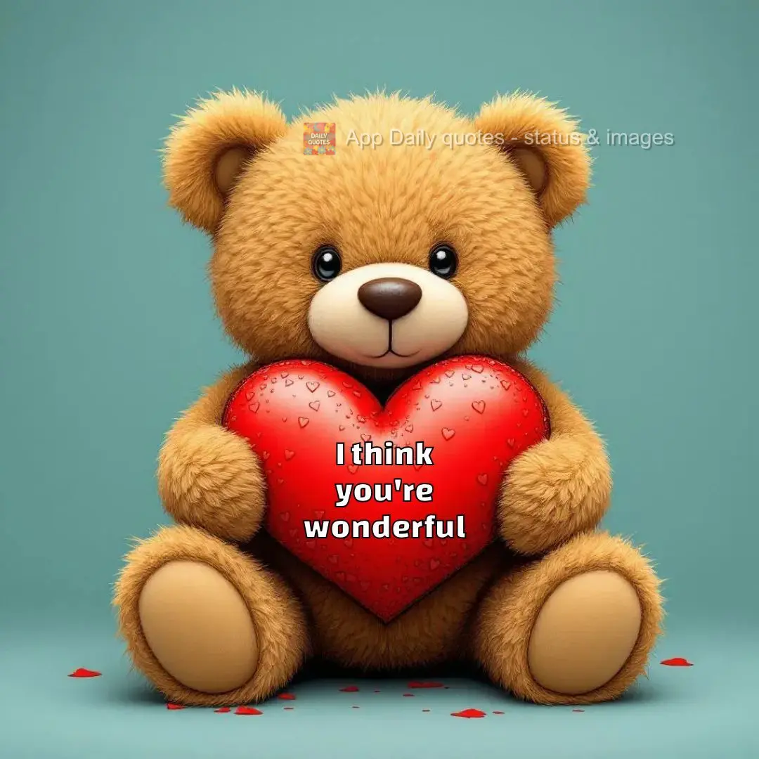 I think you're wonderful