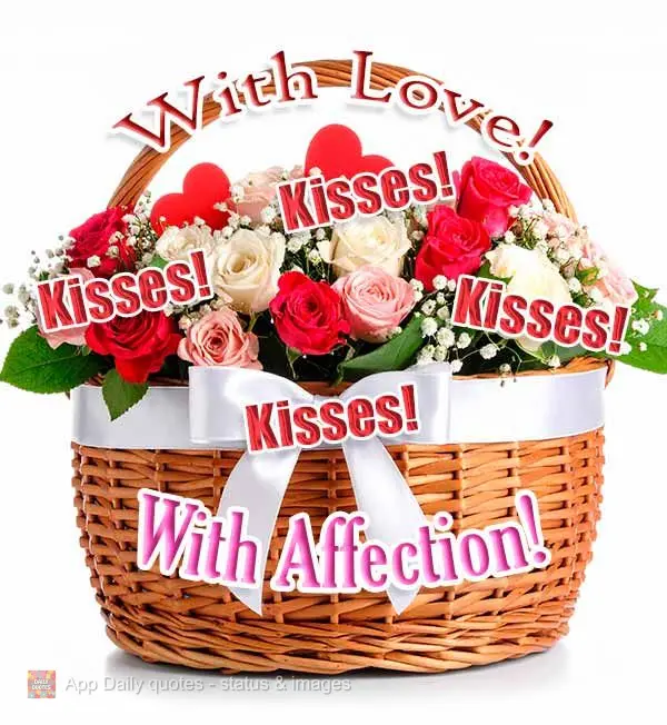 With Love! With Affection! Kisses!
