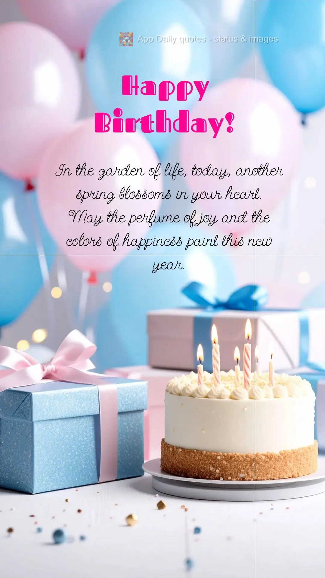 No jardim da vida, hoje floresce 
mais uma primavera em seu coração. 
Que perfume de alegria e cores de  felicidade pintem este novo ano. 
Parabéns...