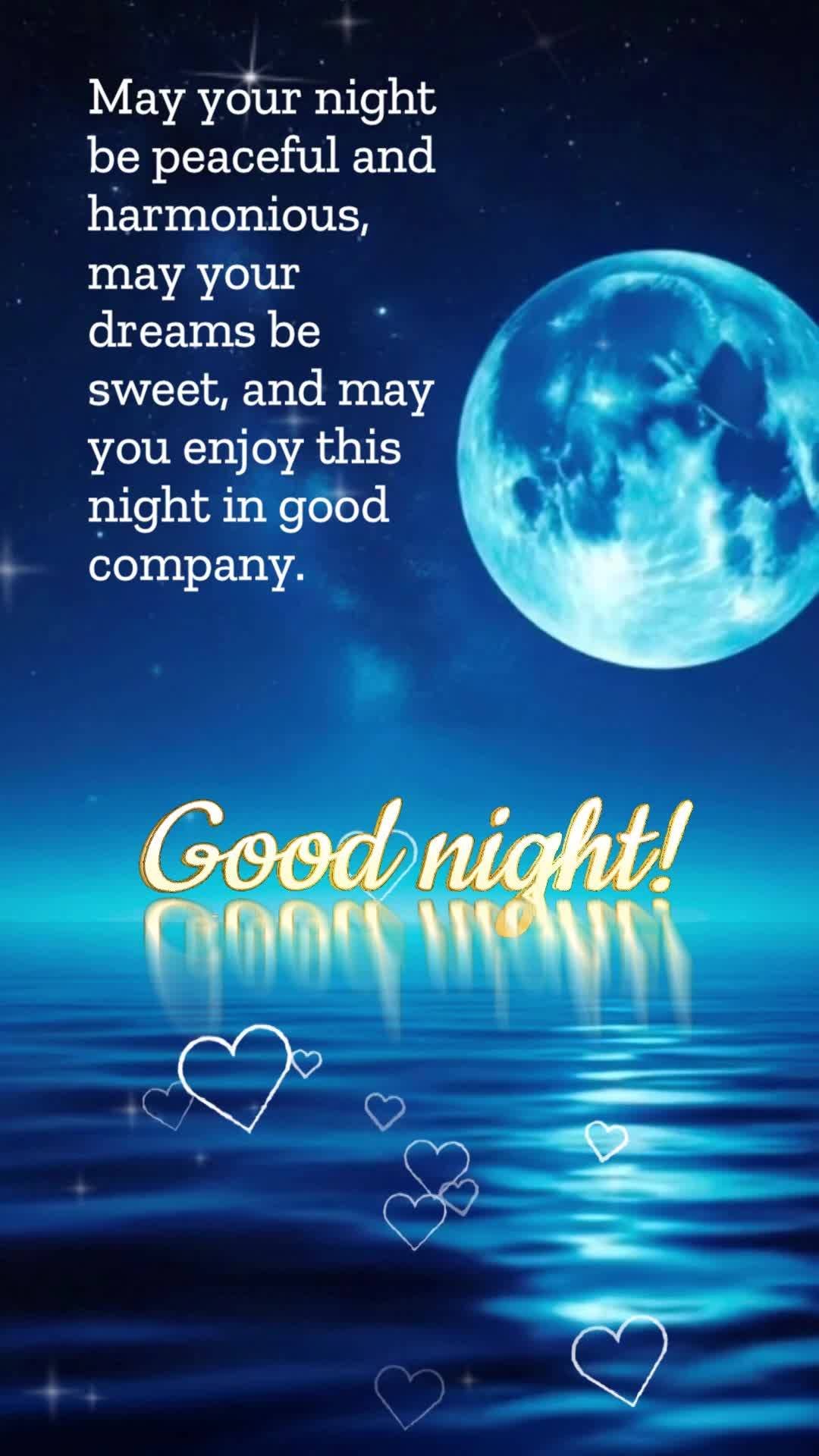 Que seja uma noite de paz e harmonia, que seus sonhos sejam doces e que possa desfrutar desta noite em boa companhia. Boa noite!