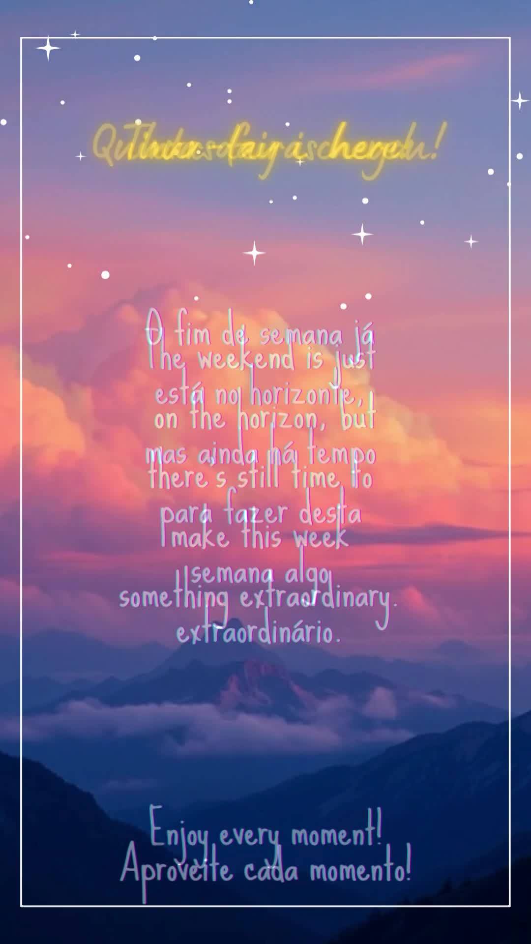 O fim de semana já está no horizonte, mas ainda há tempo para fazer desta semana algo extraordinário. Aproveite cada momento! Quinta-feira chegou!