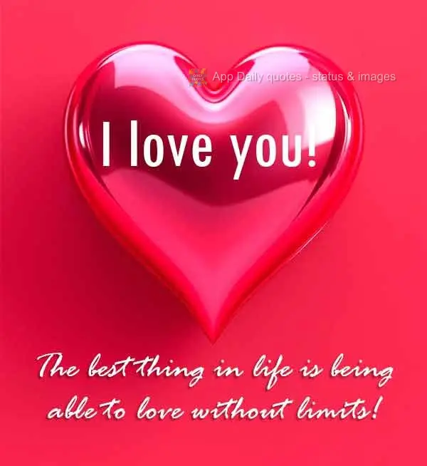 Coisa boa da vida é poder amar sem medida! Te Amo!