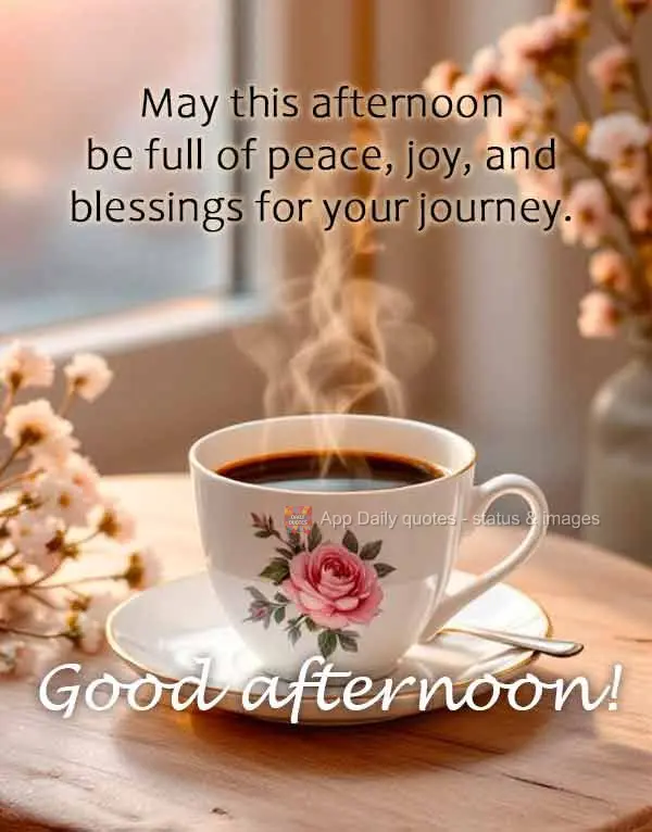 Que esta tarde seja repleta de paz, alegria e bênçãos em seu caminho. Boa tarde!