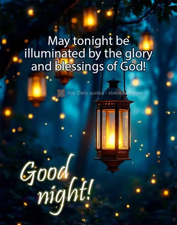 Que se ilumine esta noite com a glória e as bênçãos de Deus! Boa noite!