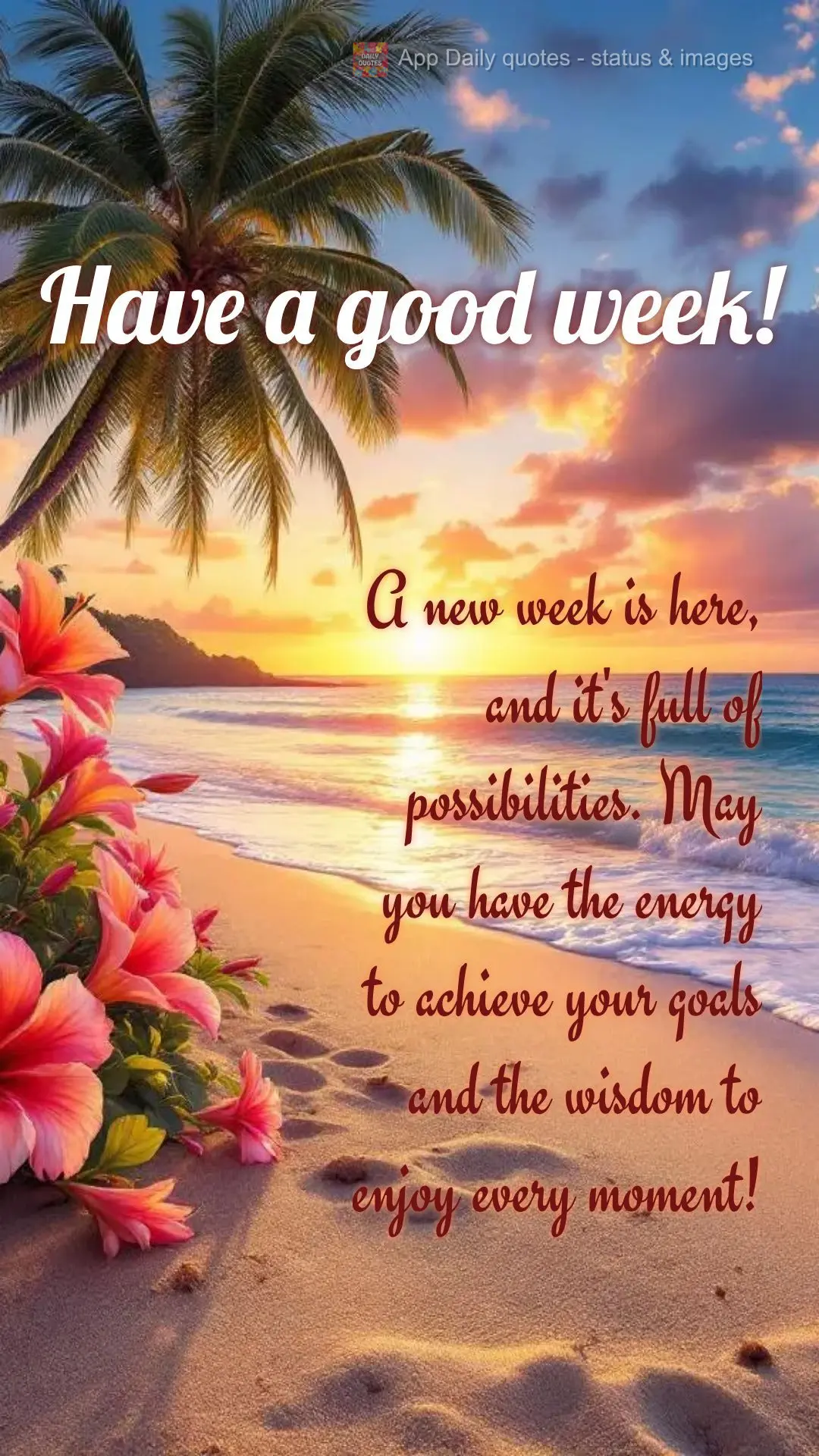 A new week is here, and it's full of possibilities. May you have the energy to achieve your goals and the wisdom to enjoy every moment! Have a good week!...