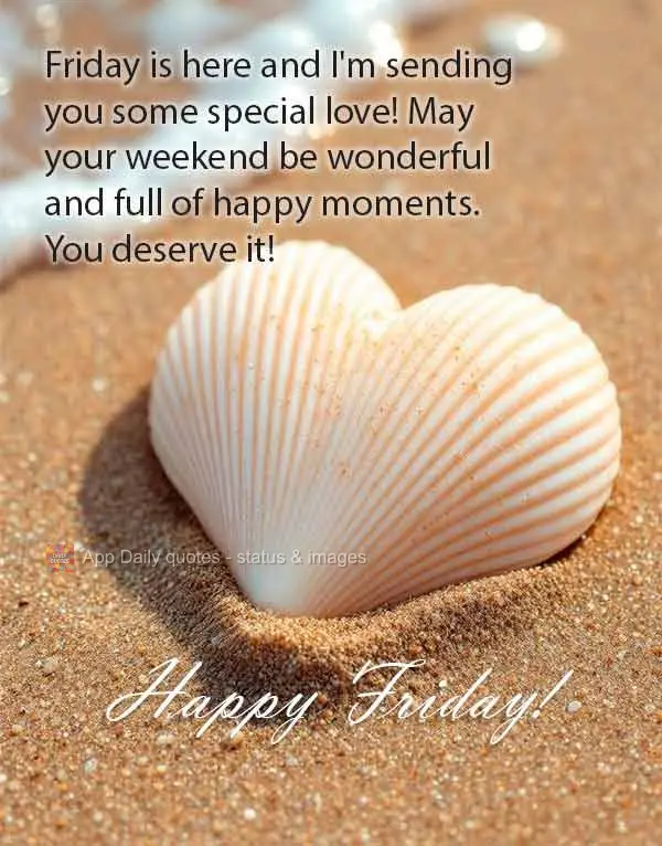 Sextou com aquele carinho especial para você! Que o seu fim de semana seja maravilhoso e cheio de momentos felizes. Você merece! Feliz Sexta!