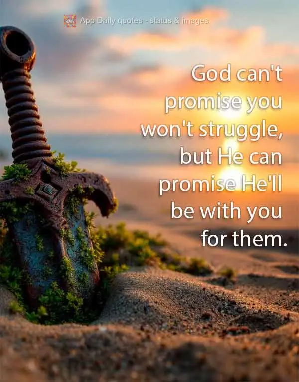 Deus não promete ausência de lutas, mas promete Sua presença nelas.