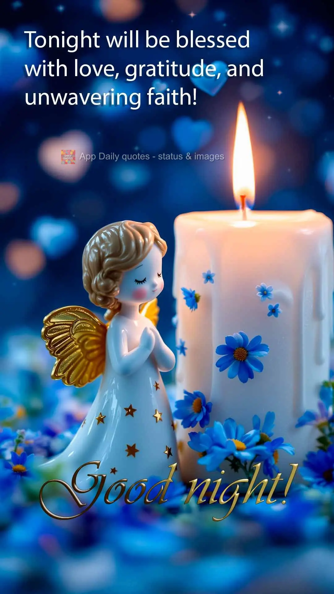 Abençoada seja esta noite com amor, gratidão e uma fé inabalável!  Boa noite!