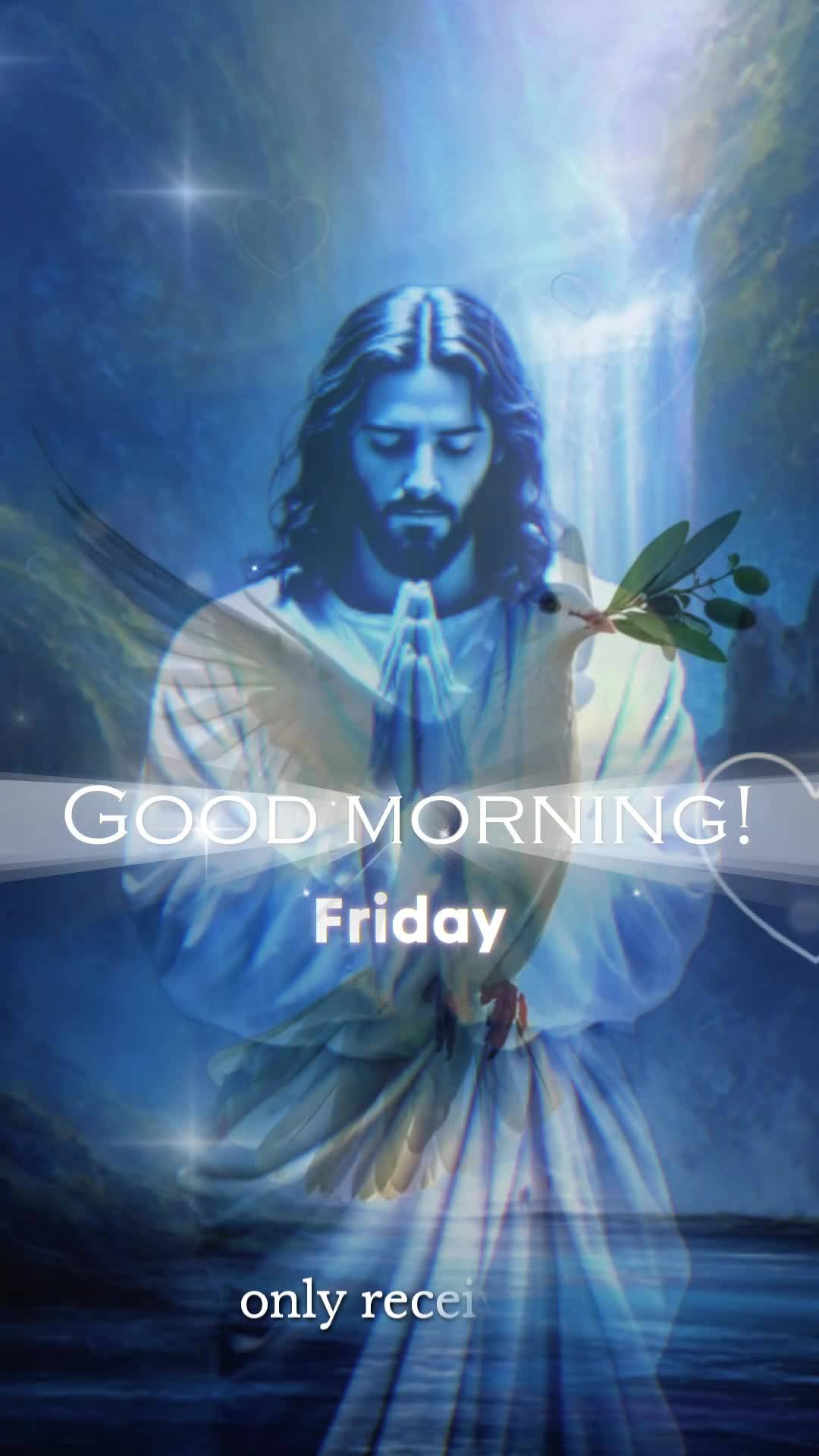 Bom dia! Nesta sexta-feira especial, que você sinta o abraço divino ao despertar. As bênçãos de Deus não precisam ser conquistadas, apenas recebida...