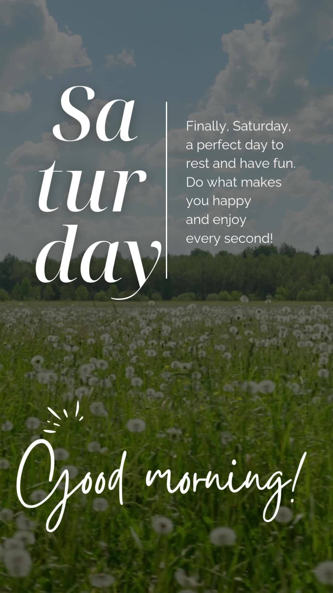 Finalmente sábado, um dia perfeito para descansar e se divertir. Faça o que te faz feliz 
e aproveite 
cada segundo! Sá ba do Bom dia!