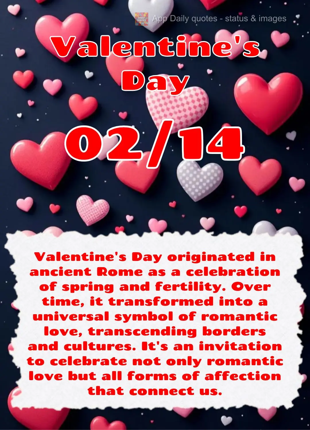Valentine's Day originated in ancient Rome as a celebration of spring and fertility. Over time, it transformed into a universal symbol of romantic love, ...
