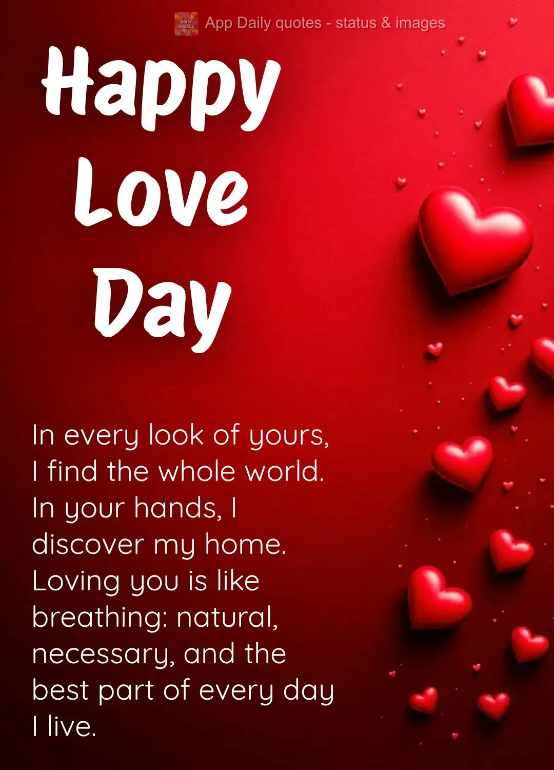 In every look of yours, I find the whole world. In your hands, I discover my home. Loving you is like breathing: natural, necessary, and the best part of...