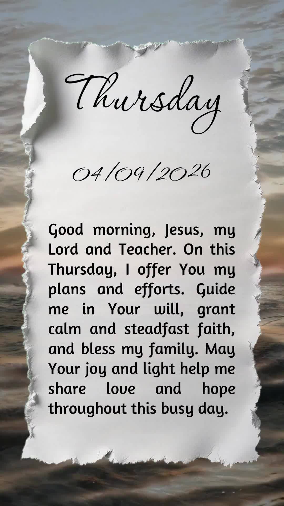 Bom dia, Jesus, meu Mestre e Senhor. Nesta quinta-feira, consagro-Te cada passo, pedindo serenidade e fé para a rotina agitada. Que Tua graça oriente m...