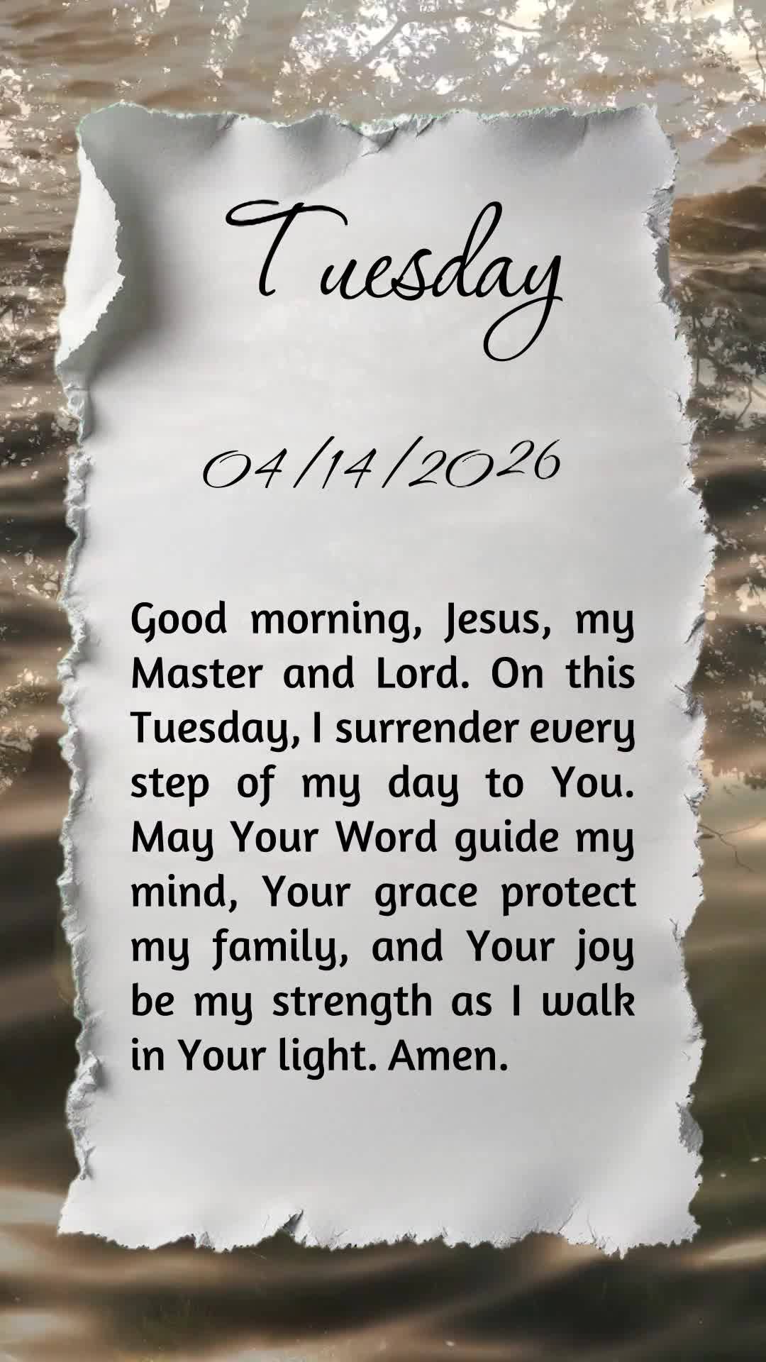Bom dia, Jesus, meu Mestre e Senhor. Nesta terça-feira, ofereço a Ti cada pensamento e ação. Sustenta minha família com Tua graça, guia minha mente...