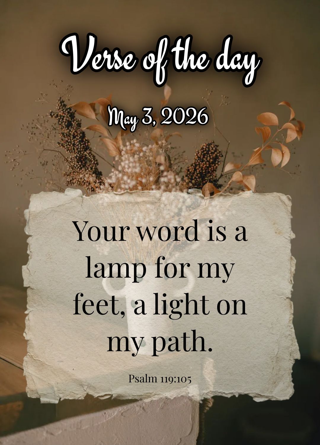 Lâmpada para os meus pés é a tua palavra, e luz para o meu caminho. Versículo do dia Salmos 119:105