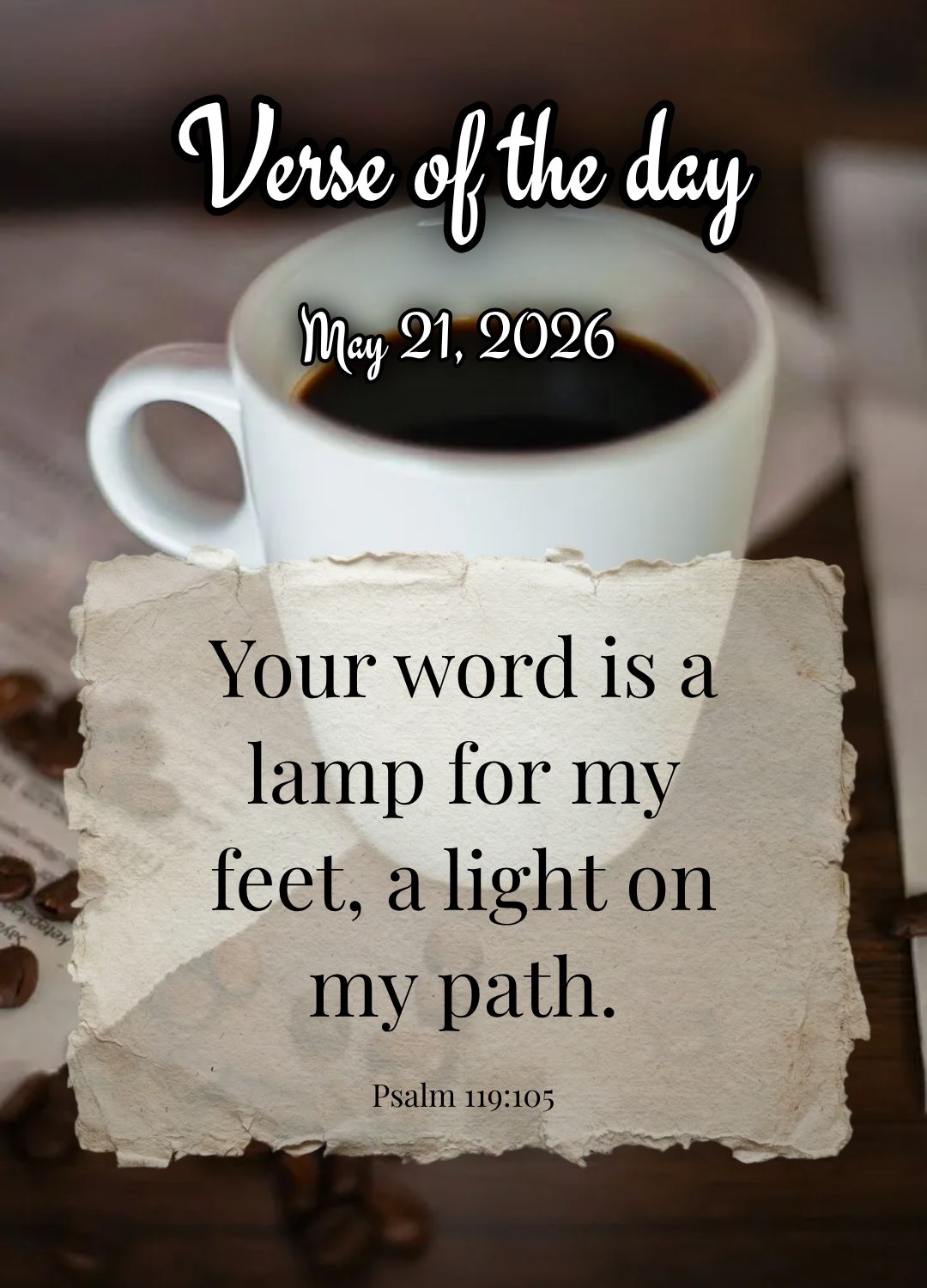 Lâmpada para os meus pés é a tua palavra, e luz para o meu caminho. Versículo do dia Salmos 119:105