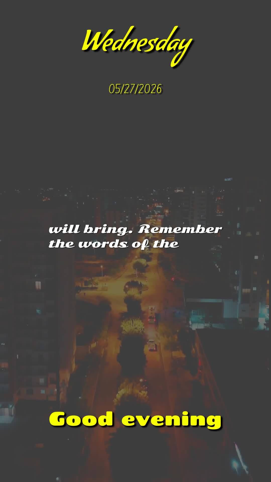 Boa noite. Nesta quarta-feira, 27 de Maio de 2026, que Deus abençoe este momento de descanso, renovando suas forças e acalmando o seu coração. Que o ...
