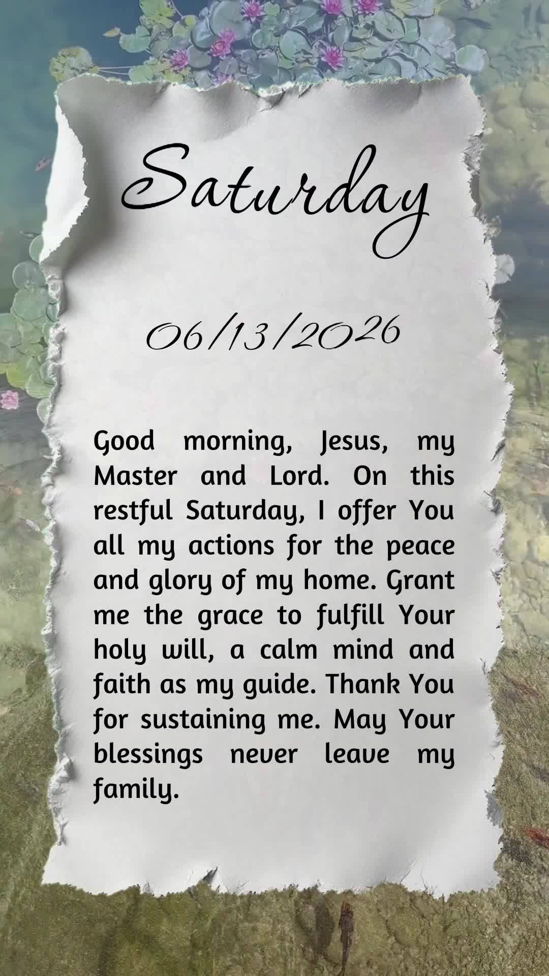 Bom dia, Jesus, meu Mestre e Senhor. Neste sábado tranquilo, ofereço-Te todas as minhas ações para a paz e a glória do meu lar. Dá-me a graça de c...