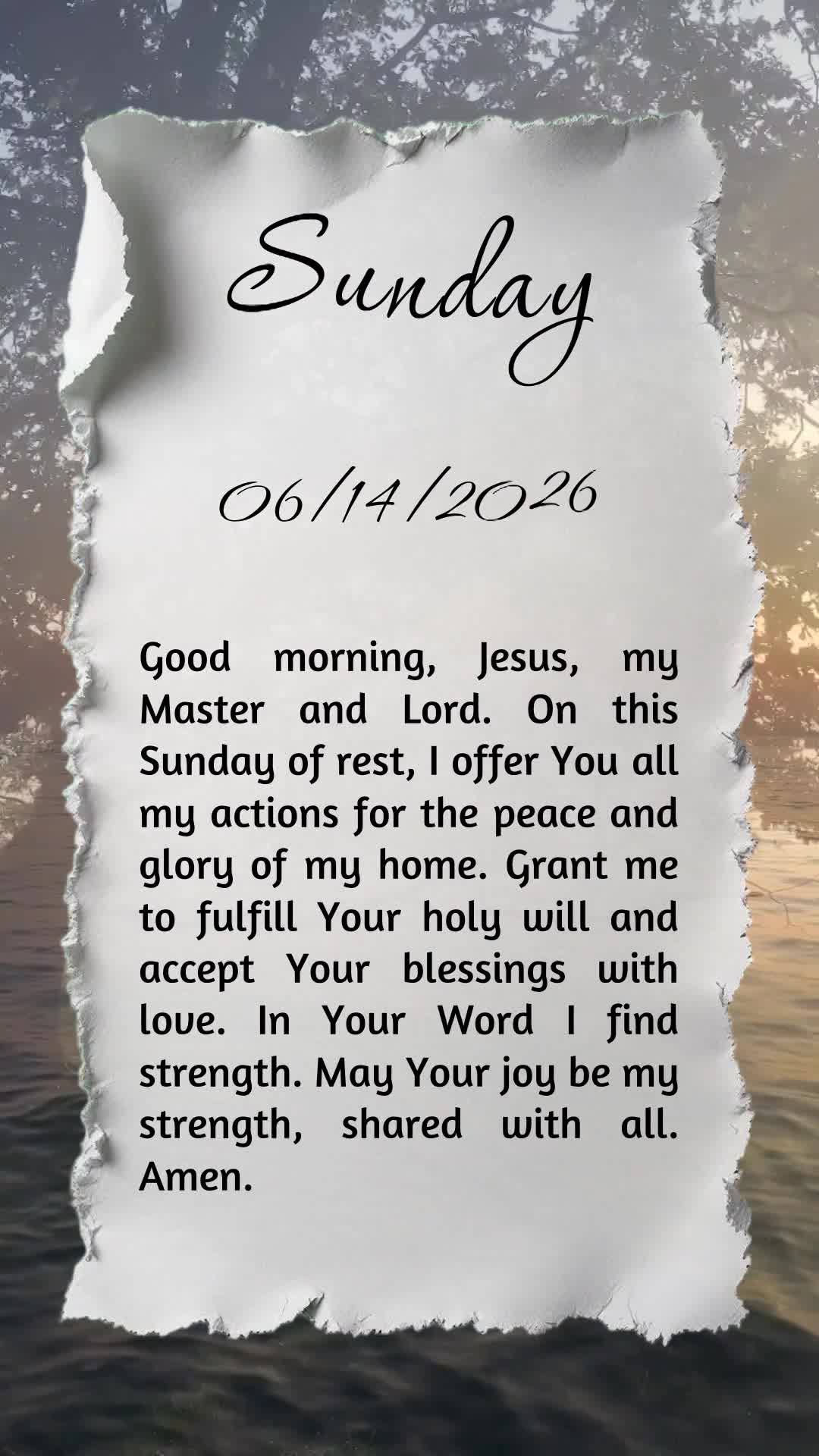 Bom dia, Jesus, meu Mestre e Senhor. Neste domingo de descanso, Te ofereço todas as minhas ações para a paz e a glória do meu lar. Concede-me cumprir...