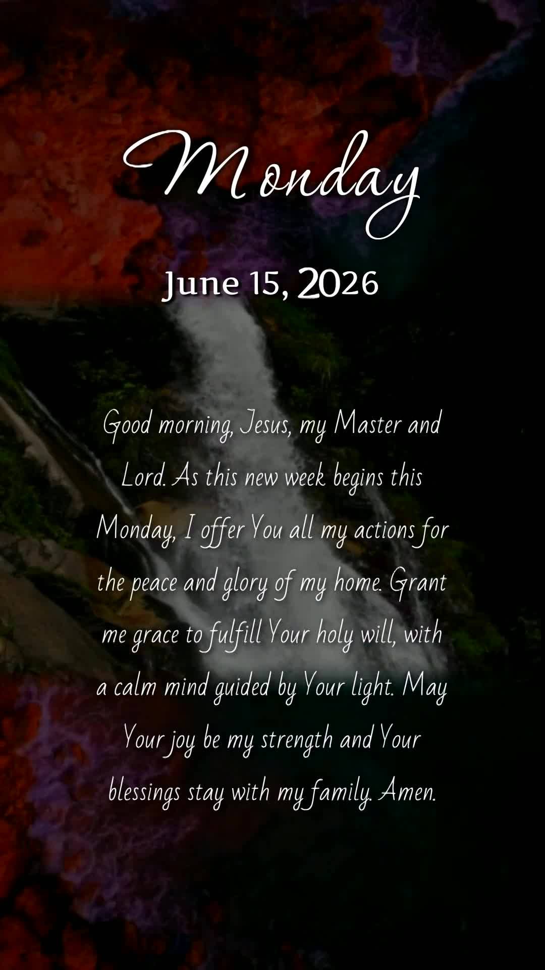 Bom dia, Jesus, meu Mestre e Senhor. Nesta segunda-feira que se inicia, ofereço-Te todas as minhas ações para a paz e a glória do meu lar. Dá-me a g...