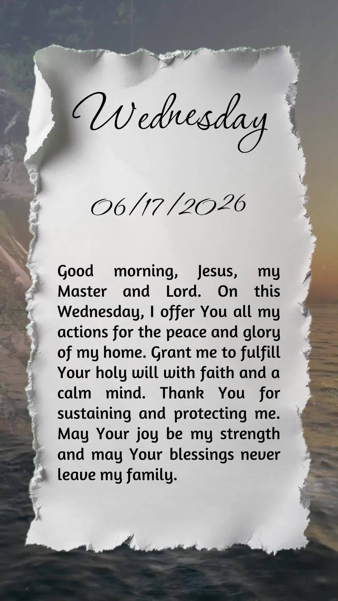 Bom dia, Jesus, meu Mestre e Senhor. Nesta quarta-feira, ofereço-Te todas as minhas ações para a paz e a glória do meu lar. Concede-me cumprir Tua sa...