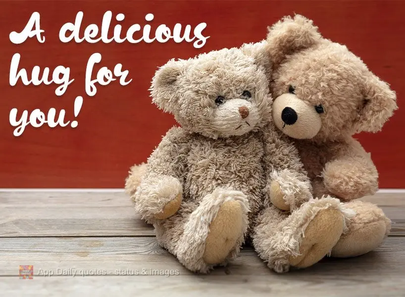 A warm hug for you!
