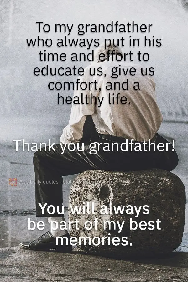 To my grandfather who always dedicated his time and effort to educating us, comforting us, and giving us a healthy life. Thank you grandfather! You will ...