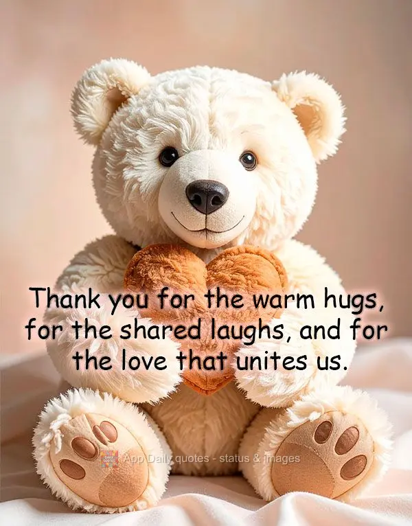 Thank you for the warm hugs, for the shared laughs, and for the love that unites us.