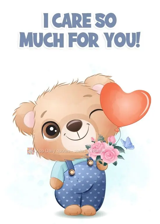 I care so much for you! 