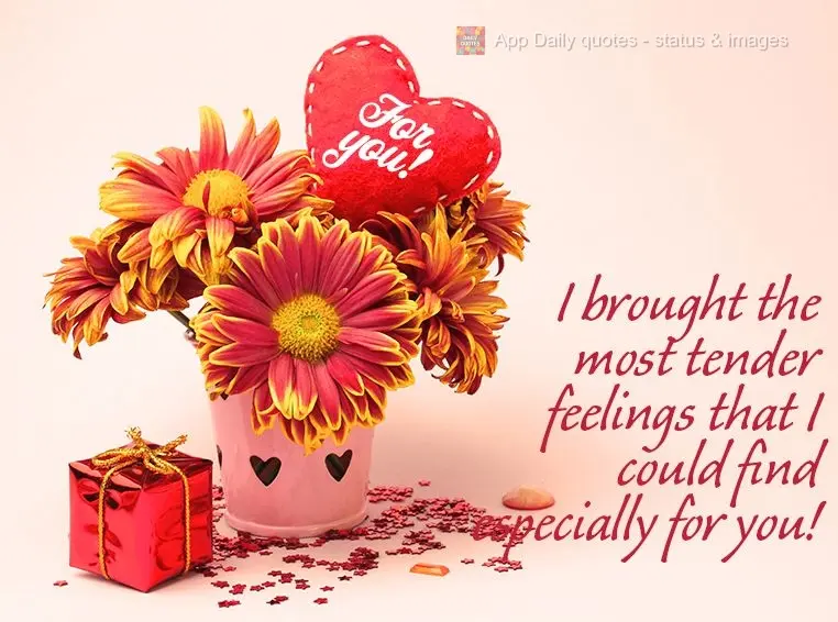 I'm sending especially to you the most tender feelings that I could find!