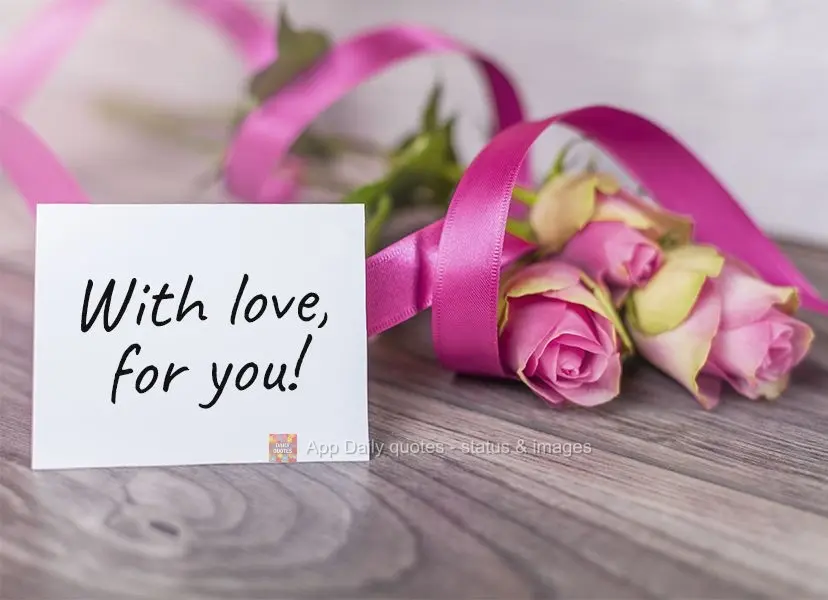 With love, for you!