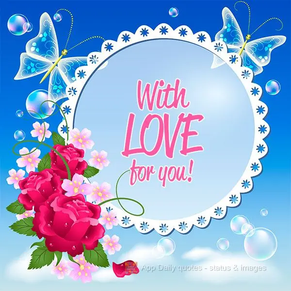 With love, for you!