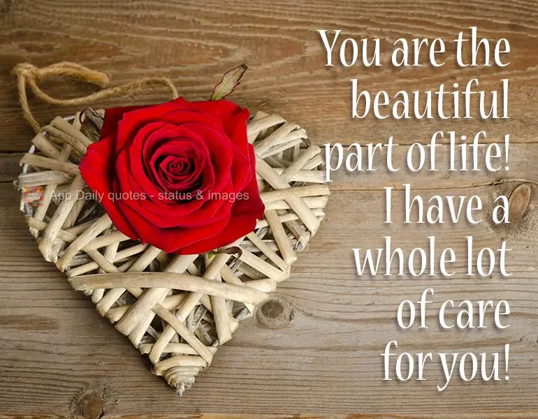 You are the beautiful side of life! I feel so much love for you! 