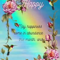 May happiness come in abundance this month, and may joy be constant! Happy April!