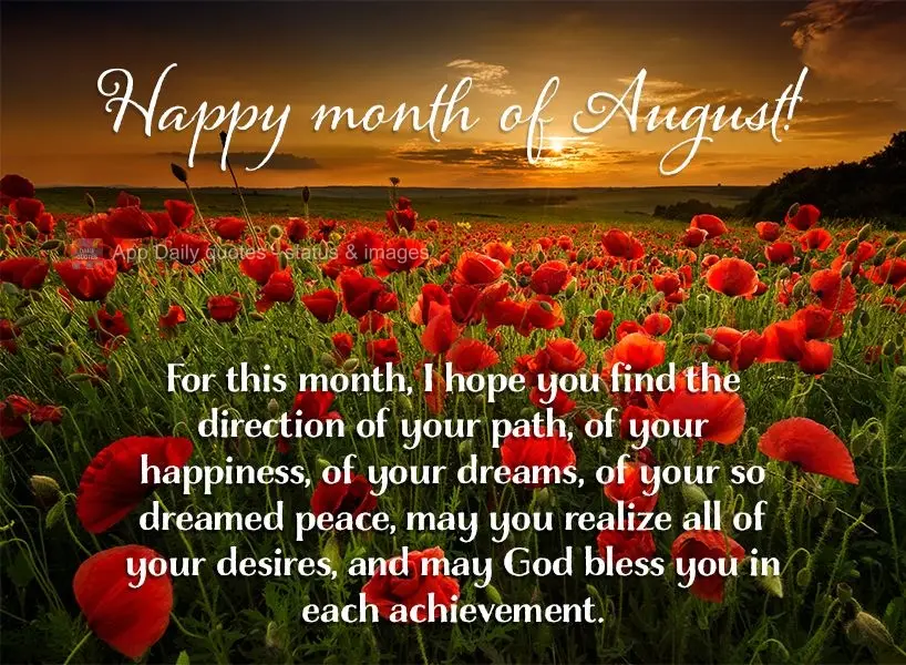For this month, I hope you find the direction of your path, of your happiness, of your dreams, of your so dreamed-for peace. May you fulfill all of your ...