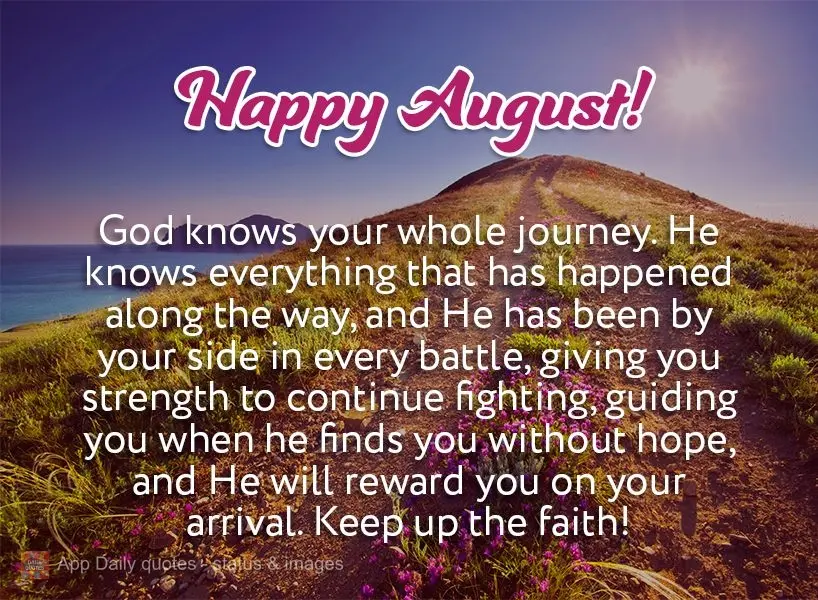 God knows your whole journey. He knows everything that has happened along the way, and He has been by your side in every battle, giving you strength to c...