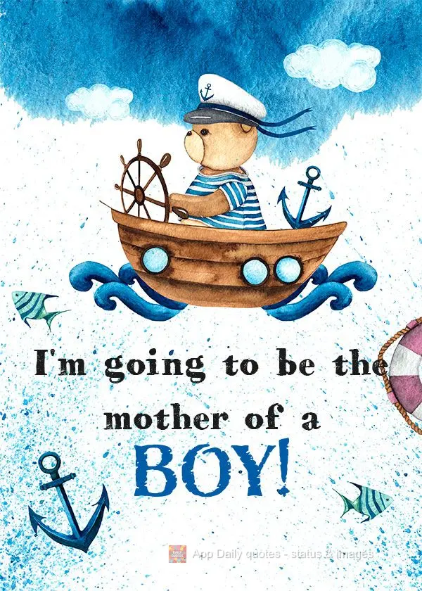 I'm going to be the mother of a boy!