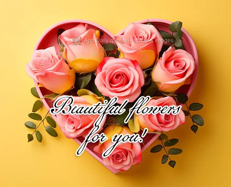 Beautiful flowers for you!